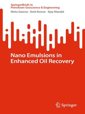 cover image of Nano Emulsions in Enhanced Oil Recovery